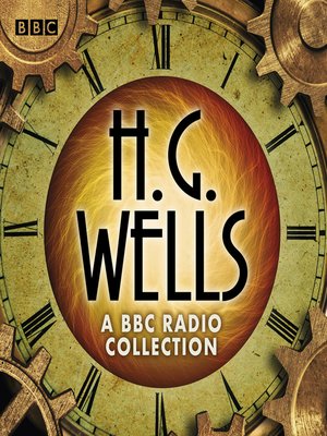 cover image of The H G Wells BBC Radio Collection